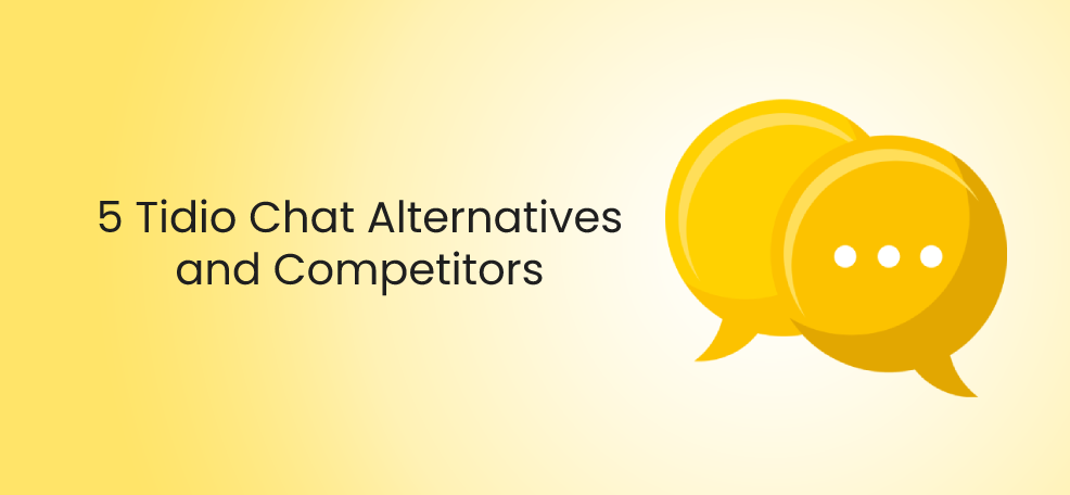 5 Tidio Chat Alternatives and Competitors