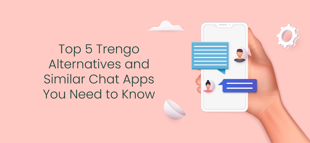 Top 5 Trengo Alternatives and Similar Chat Apps You Need to Know