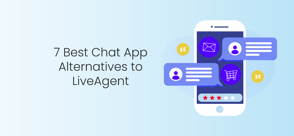 7 Best Chat App Alternatives to LiveAgent