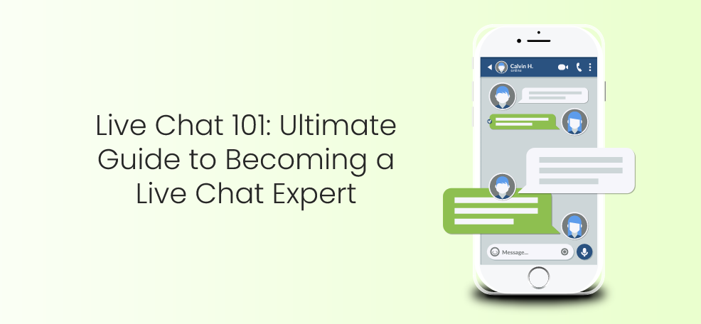 Live Chat 101: Ultimate Guide to Becoming a Live Chat Expert