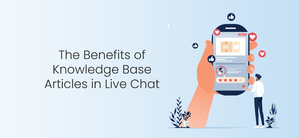 The Benefits of Knowledge Base Articles in Live Chat