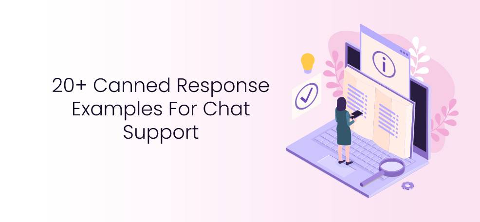 20+ Canned Response Examples For Chat Support