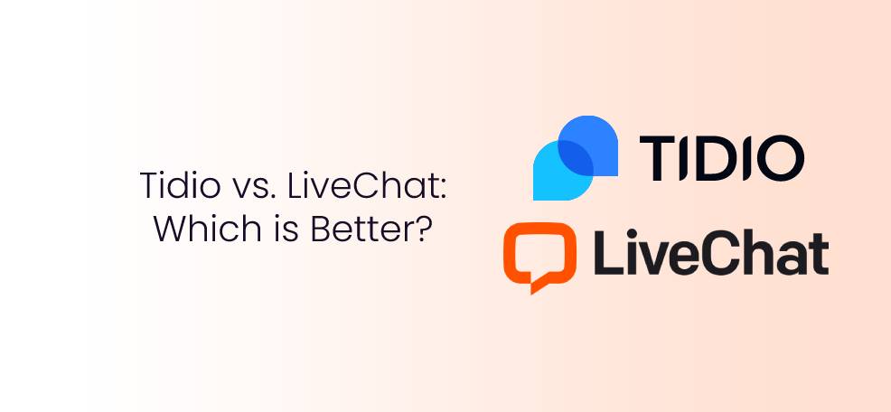 Tidio vs. LiveChat: Which is Better?