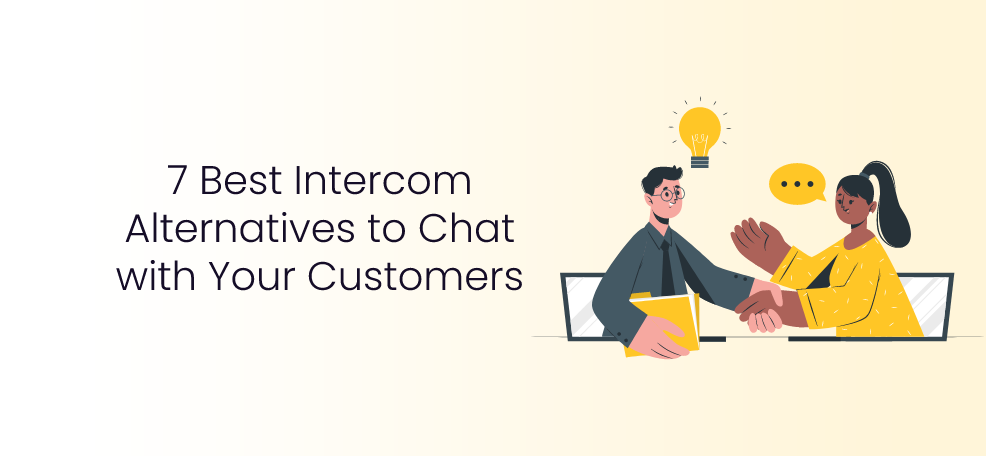 7 Best Intercom Alternatives to Chat with Your Customers
