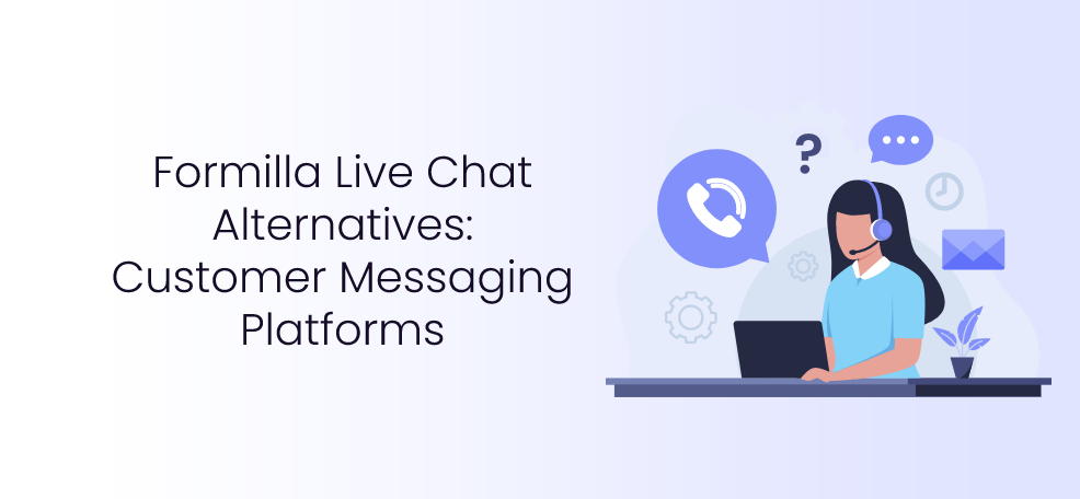 Formilla Live Chat Alternatives: Customer Messaging Platforms for Businesses