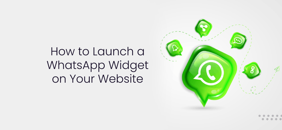 How to Launch a WhatsApp Widget on Your Website