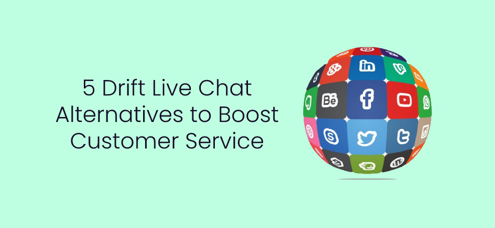 5 Drift Live Chat Alternatives to Boost Customer Service