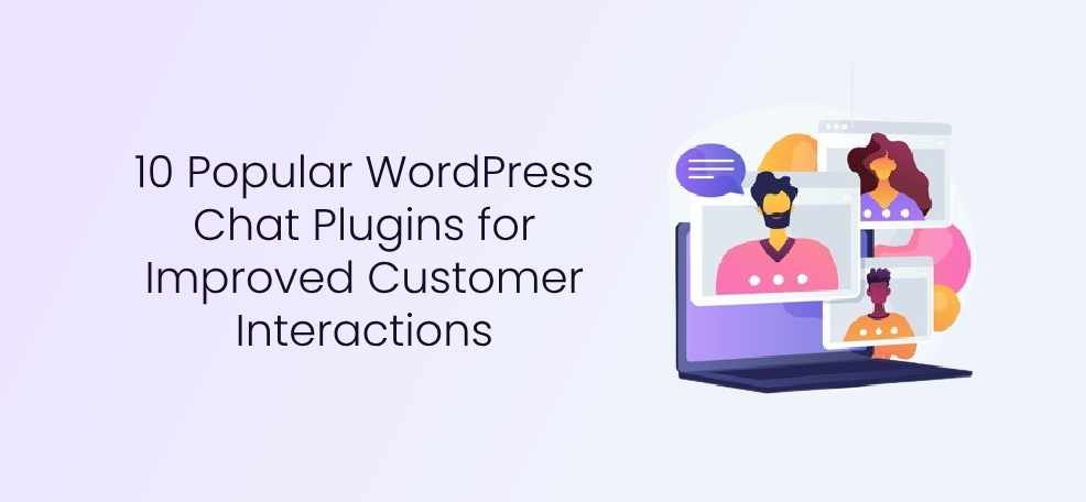 10 Popular WordPress Chat Plugins for Improved Customer Interactions