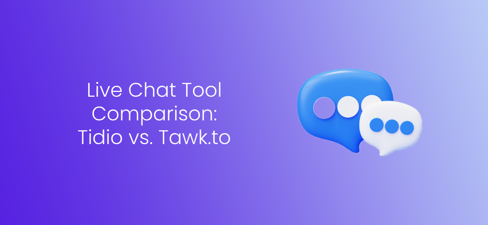 Live Chat Tool Comparison: Tidio vs. Tawk.to