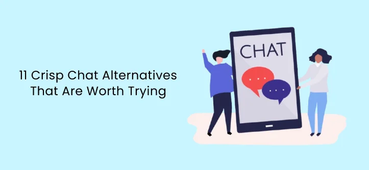 11 Crisp Chat Alternatives That Are Worth Trying