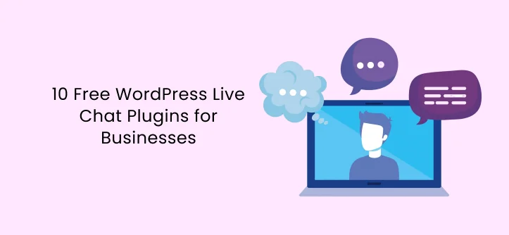 10 Free WordPress Live Chat Plugins for Businesses